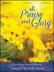 All Praise and Glory piano sheet music cover Thumbnail